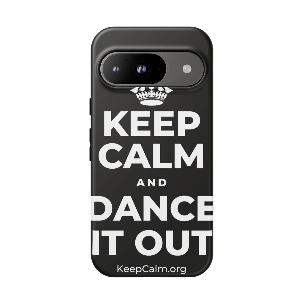 KEEP CALM AND DANCE IT OUT Phone Case