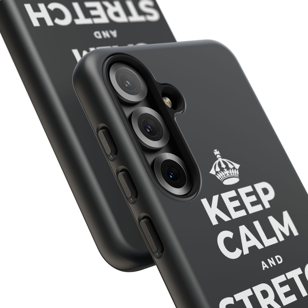 KEEP CALM AND STRETCH AND YAWN IT OUT Phone Case (Dark)