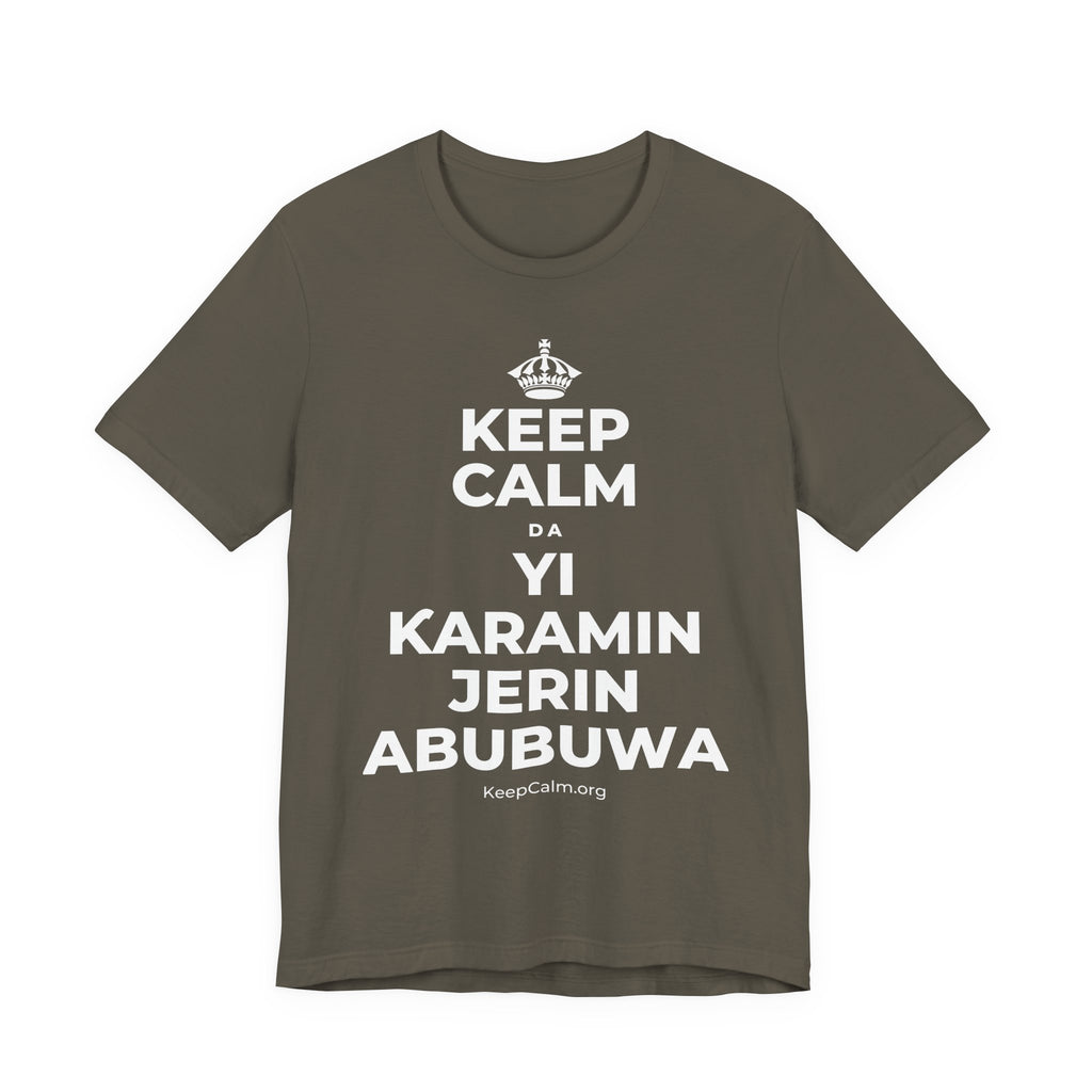 KEEP CALM DA YI ƘARAMIN JERIN ABUBUWA T-Shirt (White–Asphalt)