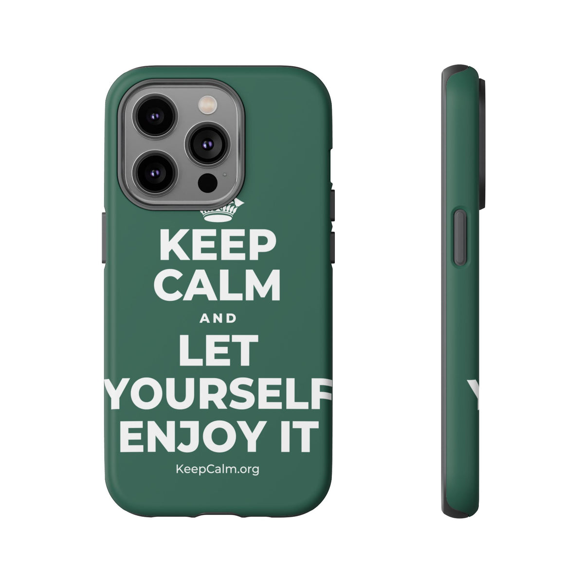 KEEP CALM AND LET YOURSELF ENJOY IT Phone Case