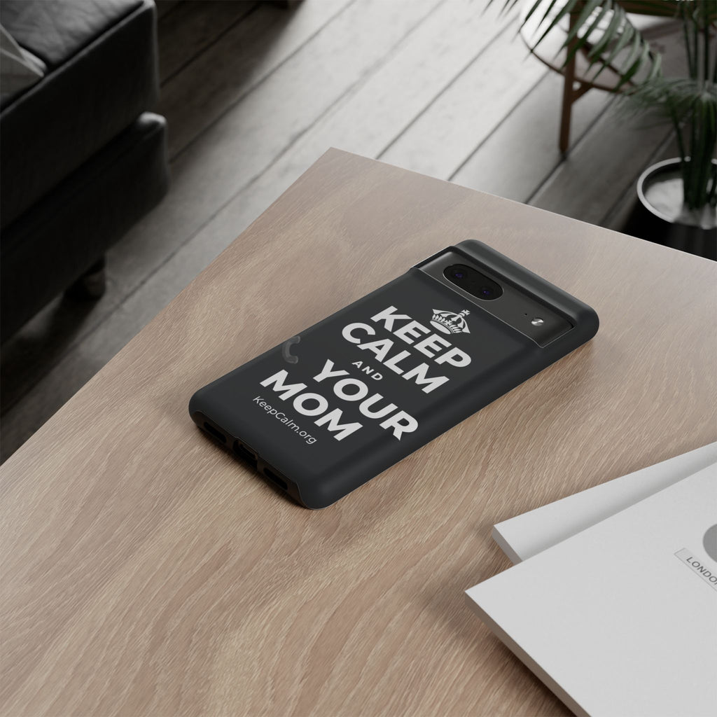 KEEP CALM AND 📞 YOUR MOM Phone Case (Dark)