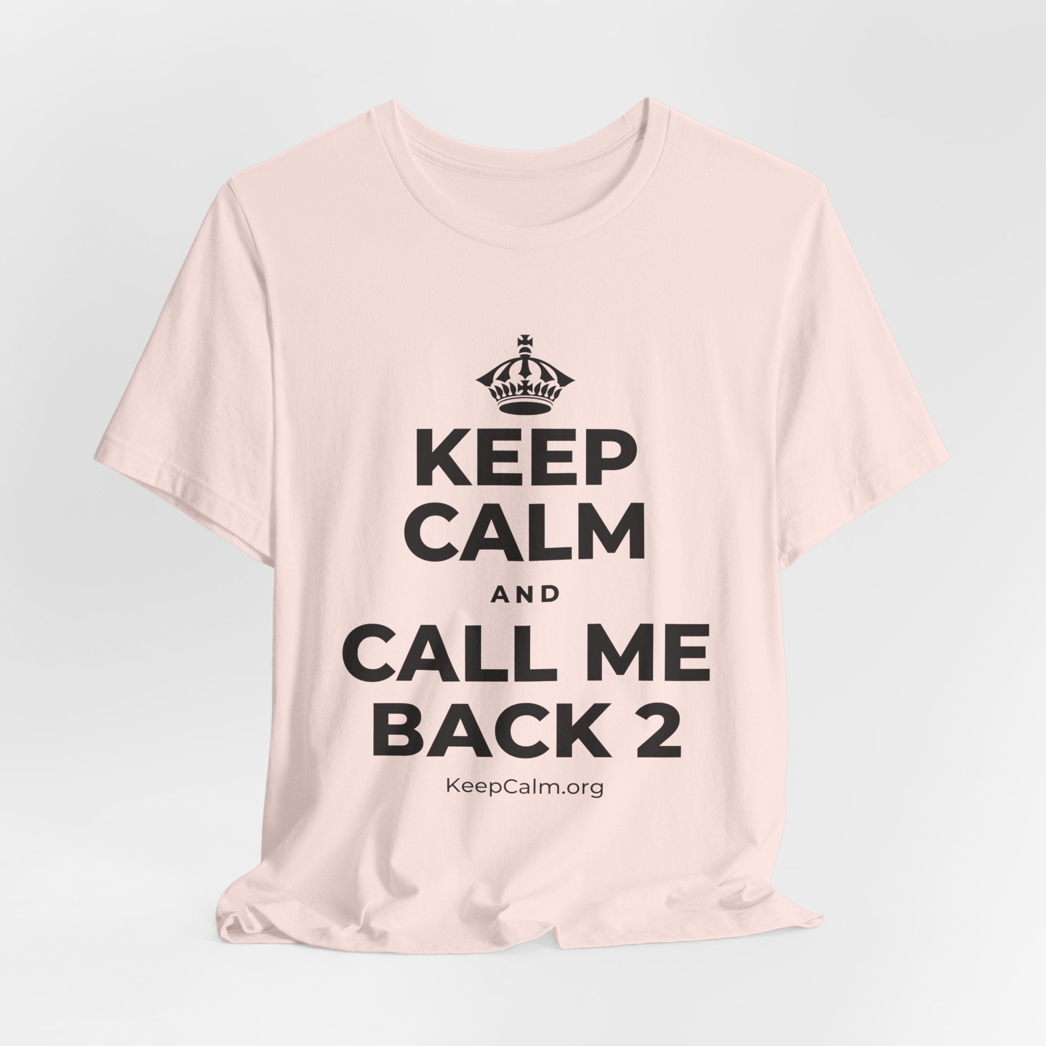 KEEP CALM AND CALL ME BACK 2 T-Shirt (Soft Cream–Heather Mauve)