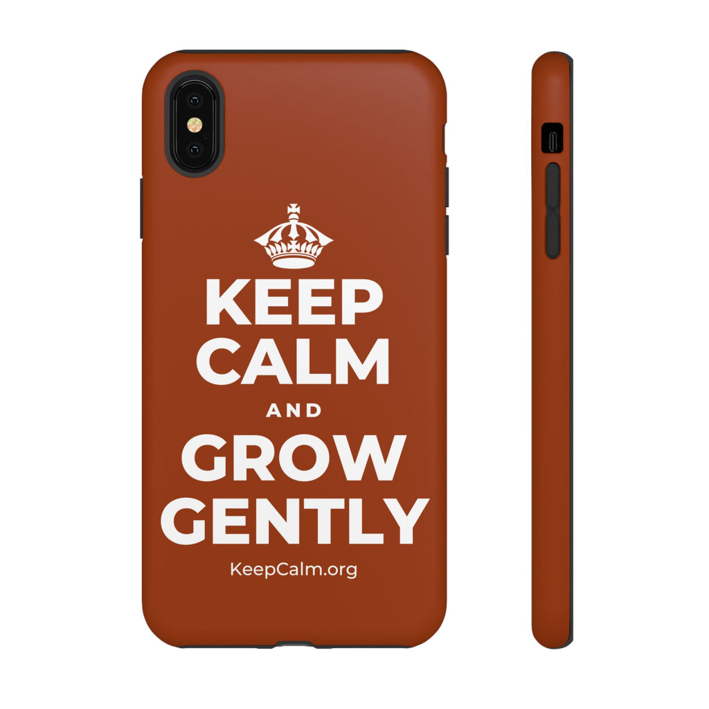 KEEP CALM AND GROW GENTLY Phone Case