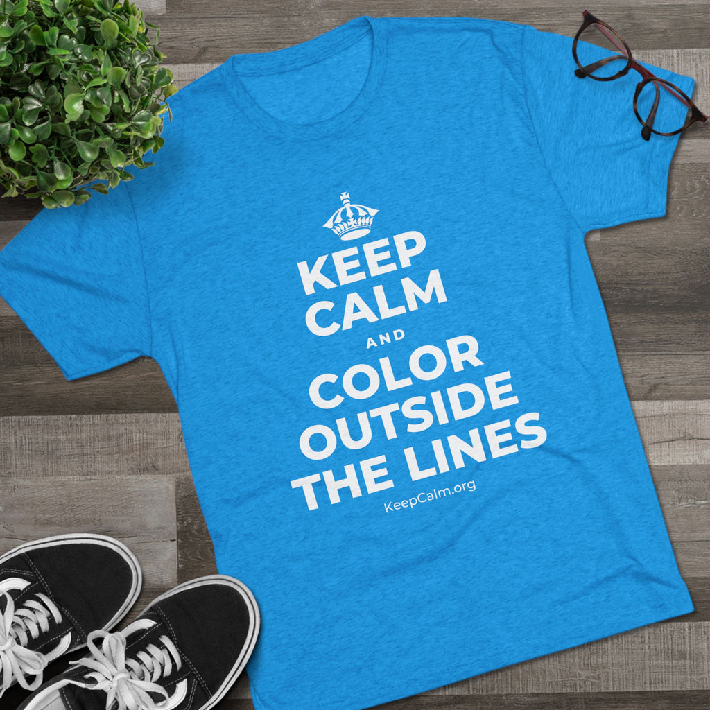KEEP CALM AND COLOR OUTSIDE THE LINES Tri-Blend Tee