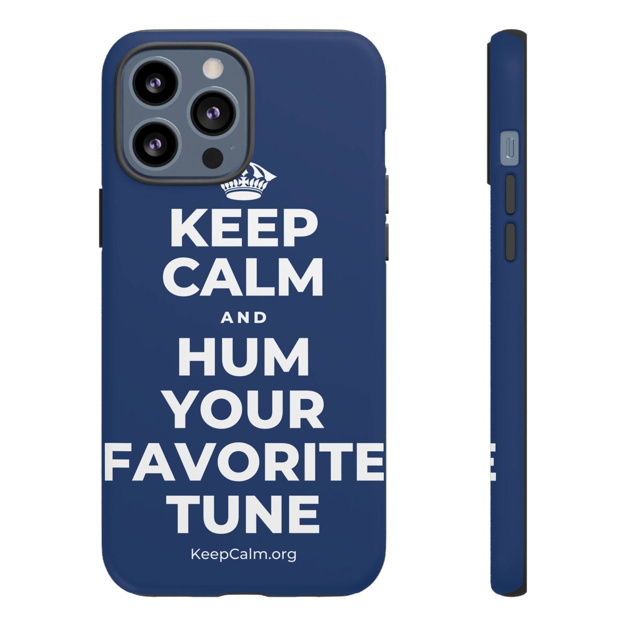 KEEP CALM AND HUM YOUR FAVORITE TUNE Phone Case