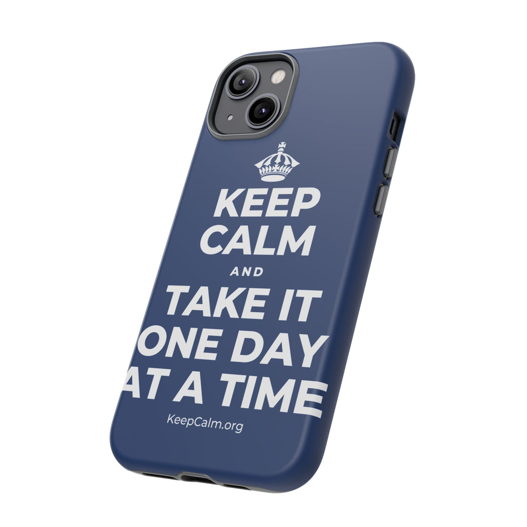 KEEP CALM AND TAKE IT ONE DAY AT A TIME Phone Case