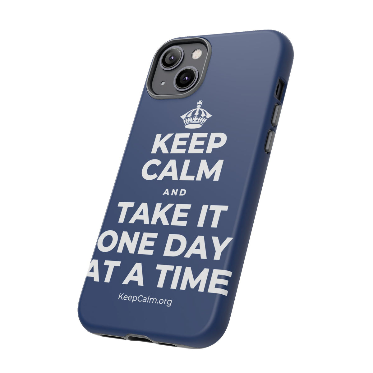 KEEP CALM AND TAKE IT ONE DAY AT A TIME Phone Case