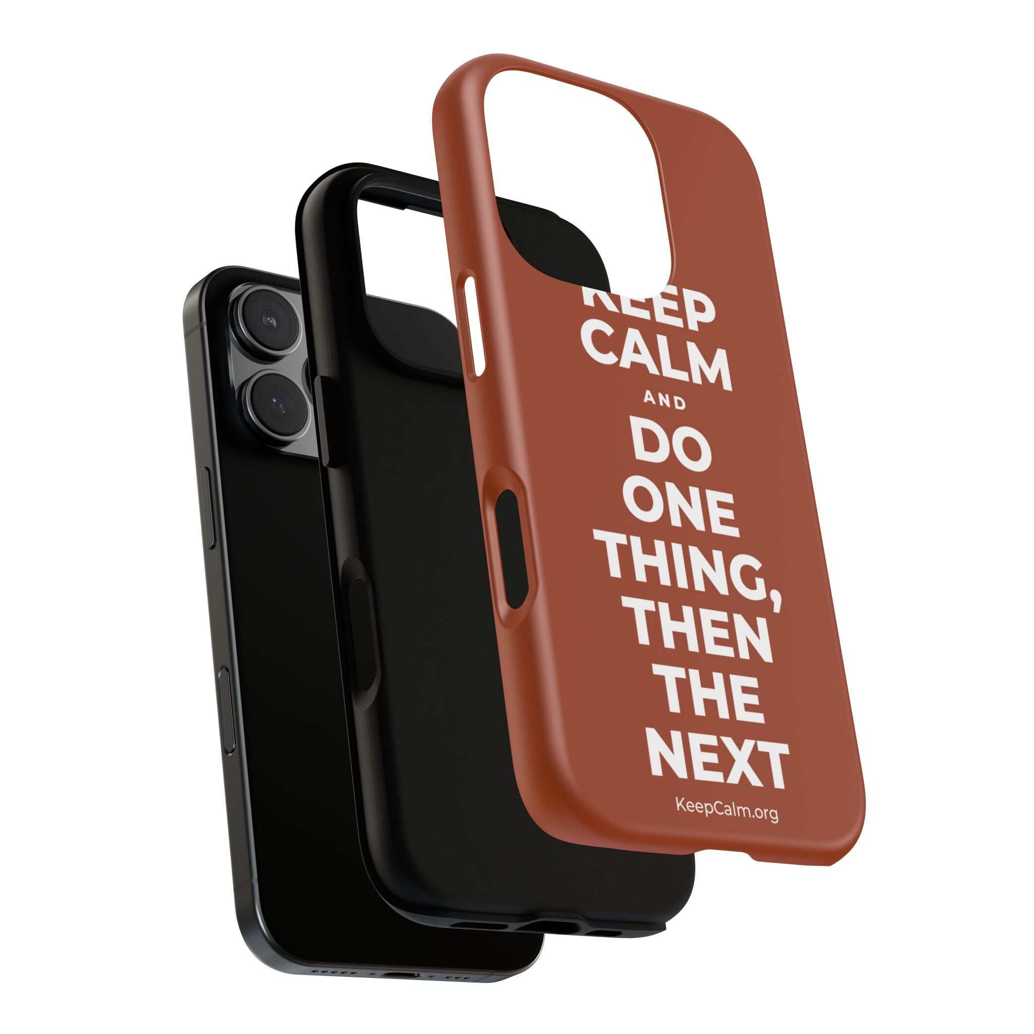 KEEP CALM AND DO ONE THING, THEN THE NEXT Phone Case