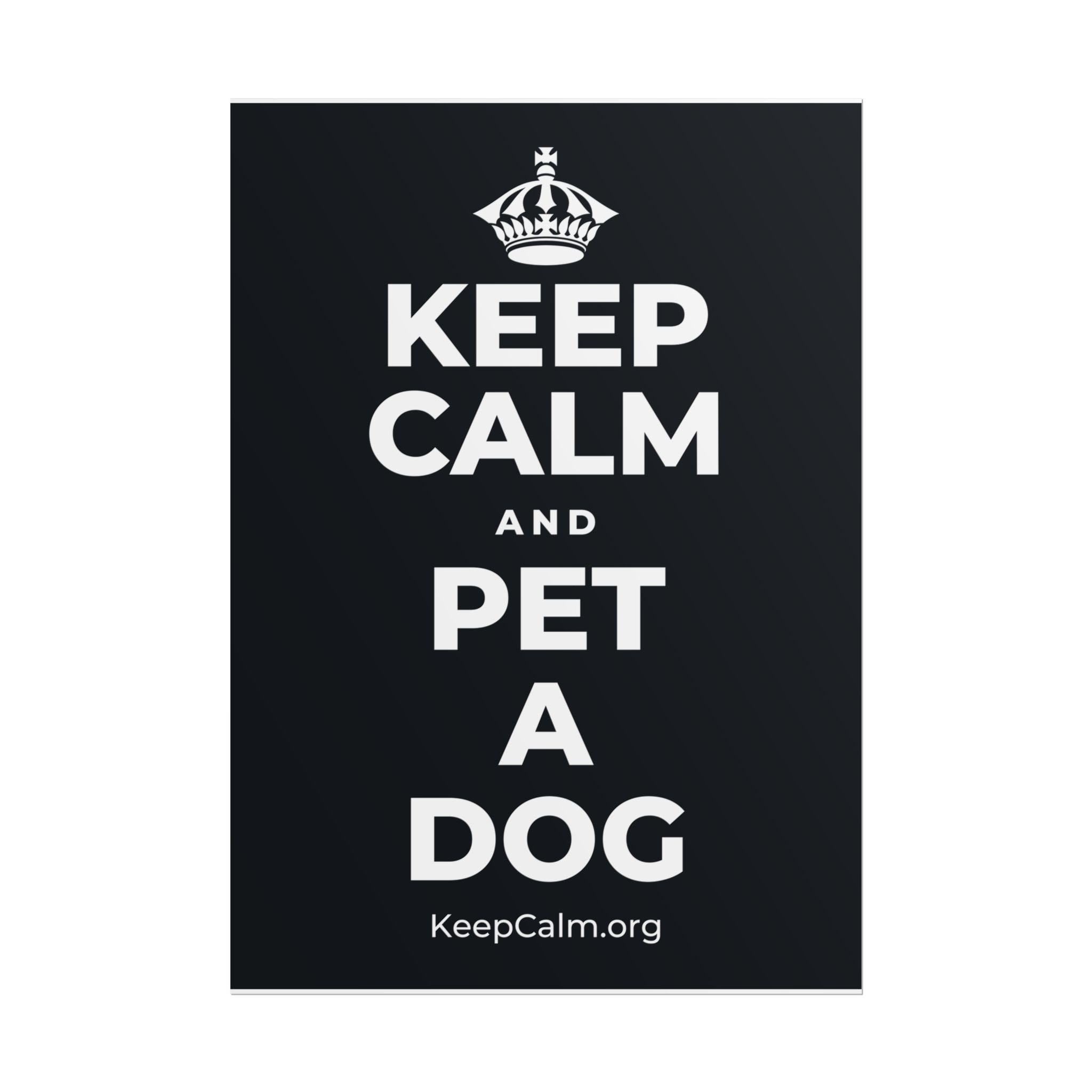 KEEP CALM AND PET A DOG Poster (Dark)