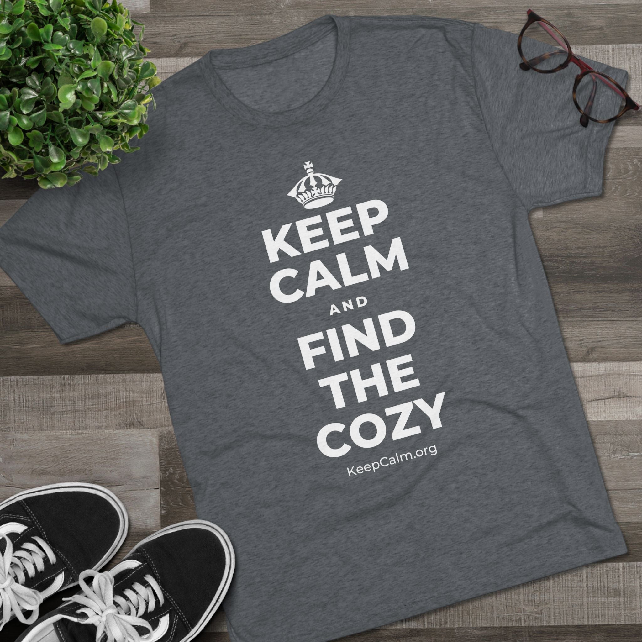 KEEP CALM AND FIND THE COZY Tri-Blend Tee