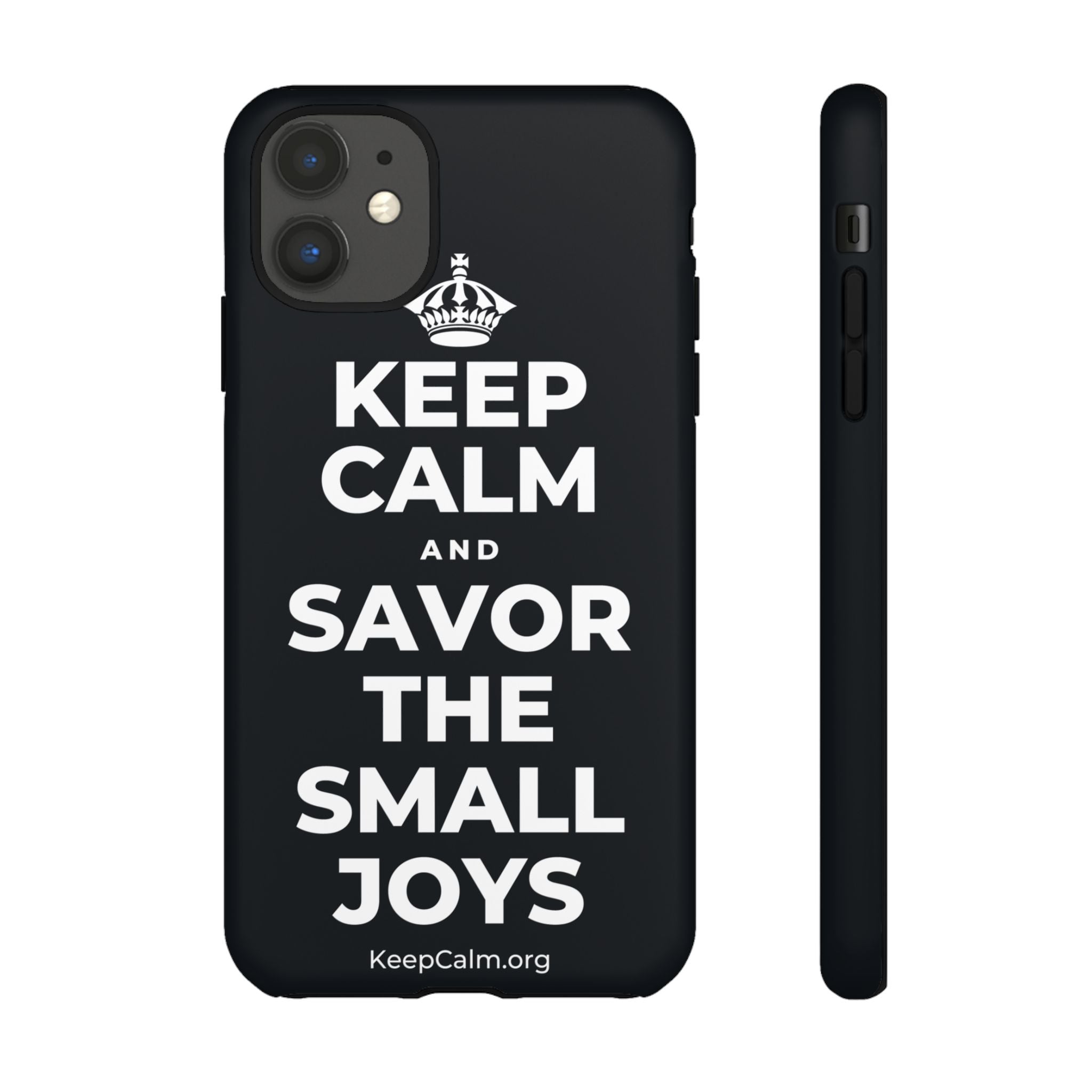KEEP CALM AND SAVOR THE SMALL JOYS Phone Case (Dark)