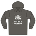 KEEP CALM AND PEOPLE WATCH Organic Hoodie Tee