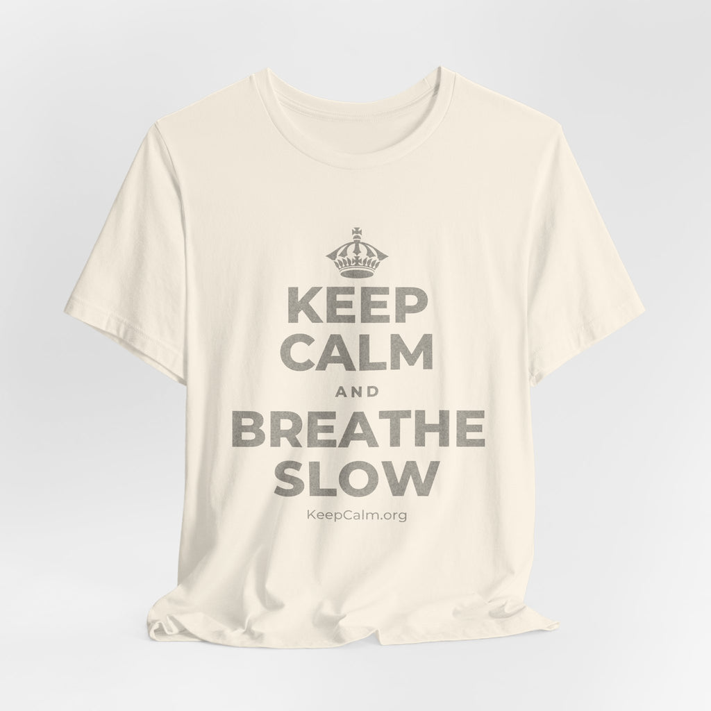 KEEP CALM AND BREATHE SLOW T-Shirt (White–Asphalt)