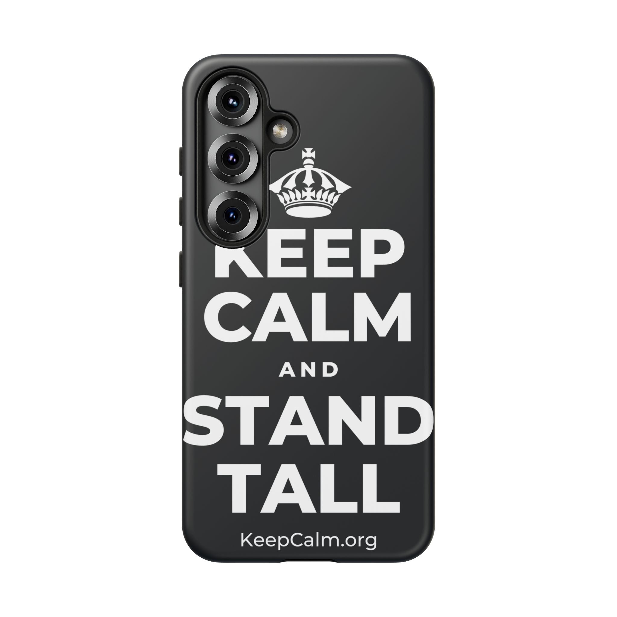 KEEP CALM AND STAND TALL Phone Case (Dark)