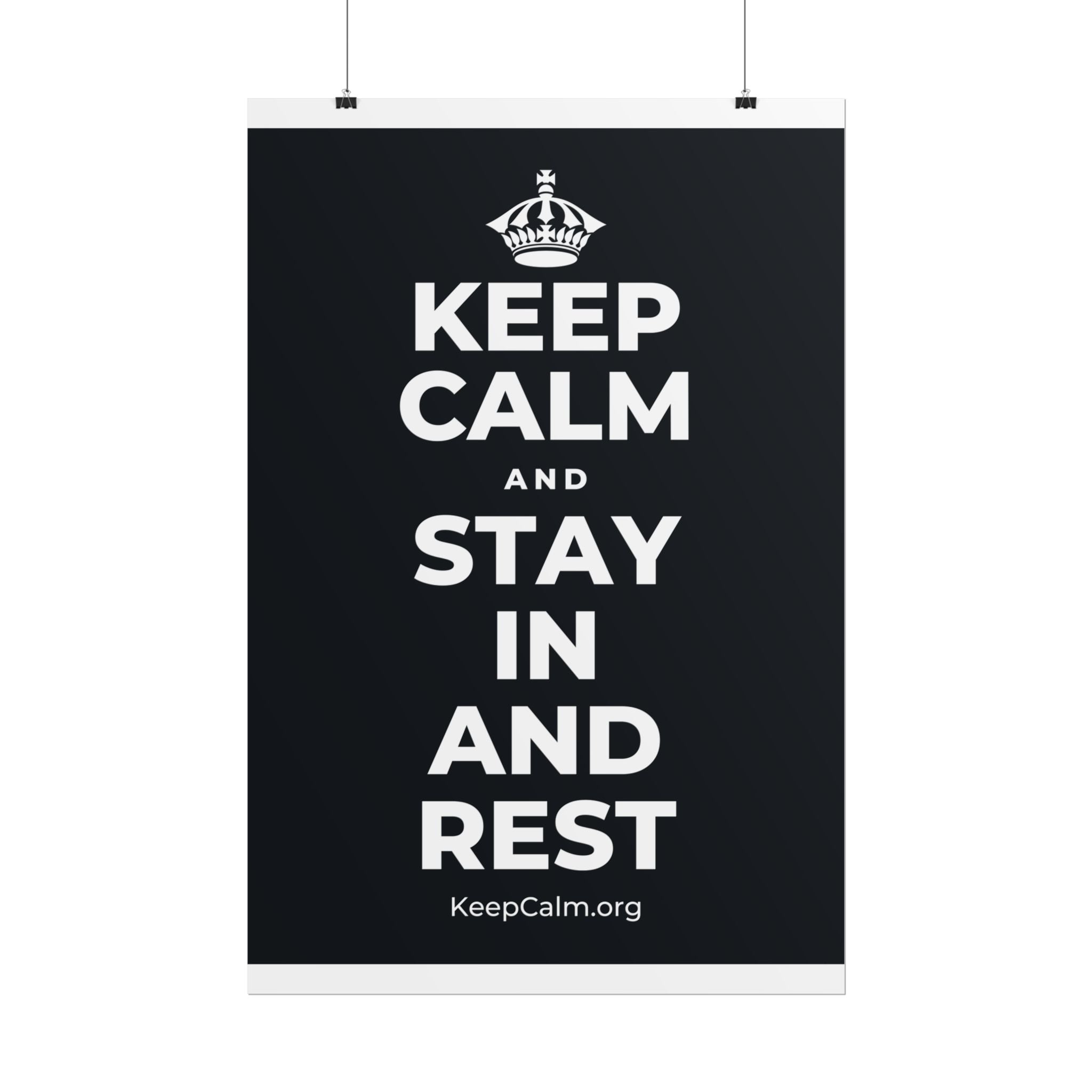 KEEP CALM AND STAY IN AND REST Poster (Dark)