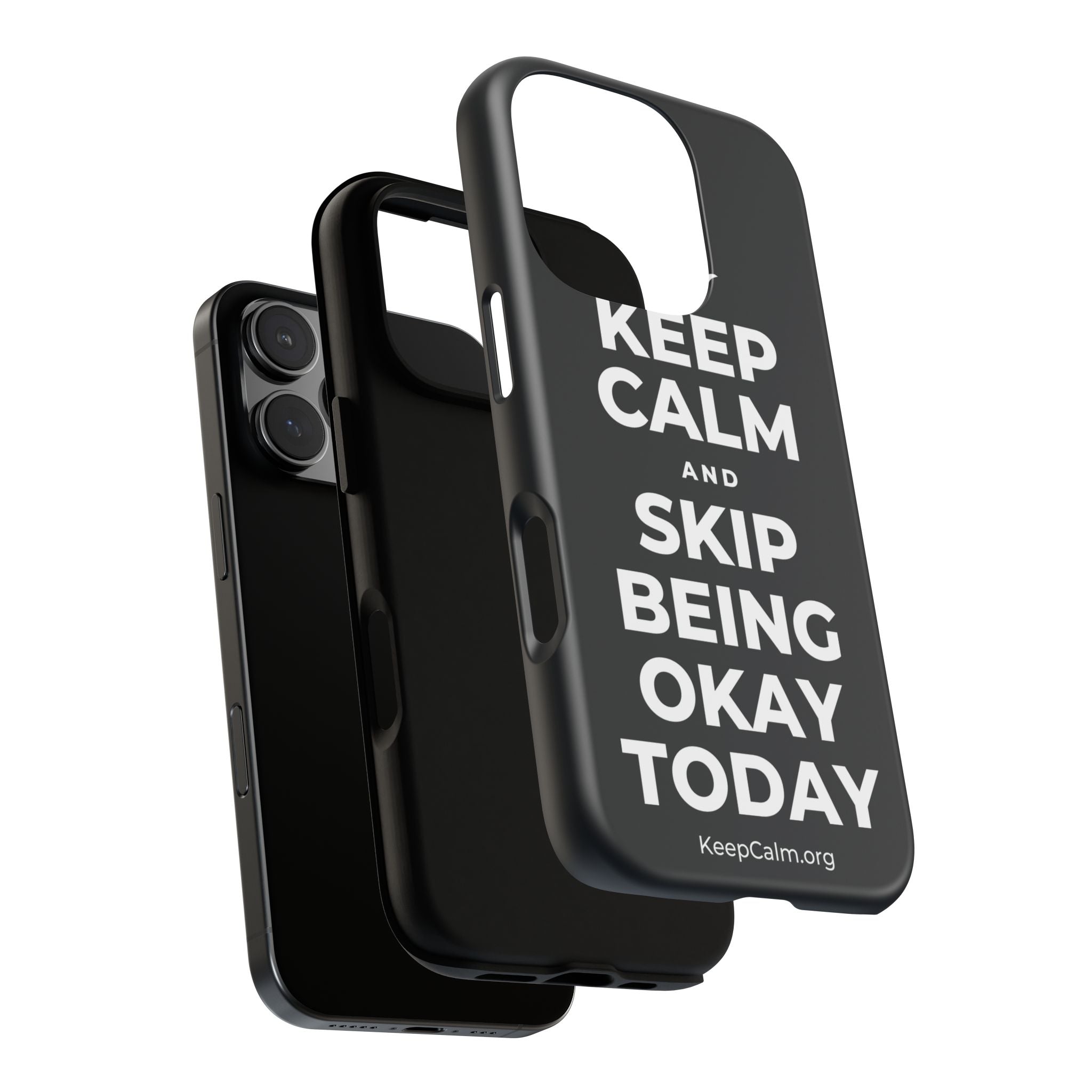 KEEP CALM AND SKIP BEING OKAY TODAY Phone Case (Dark)