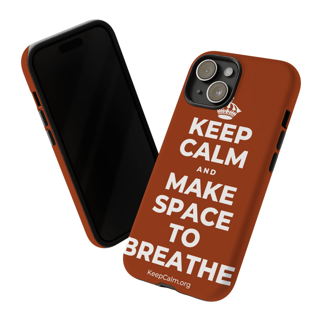 KEEP CALM AND MAKE SPACE TO BREATHE Phone Case