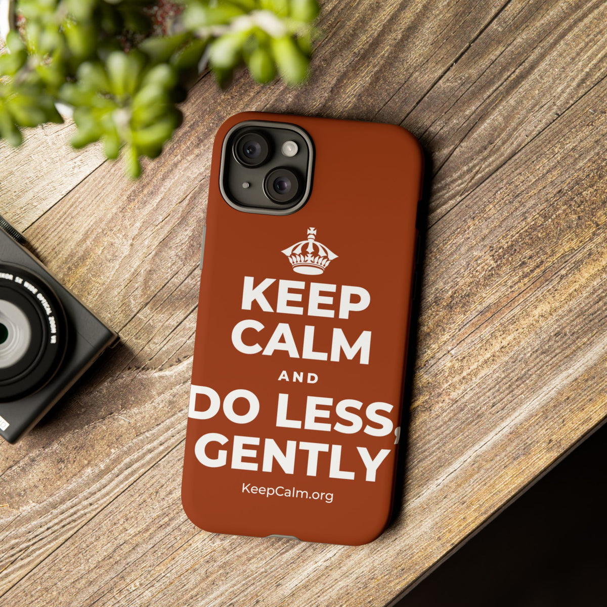 KEEP CALM AND DO LESS, GENTLY Phone Case