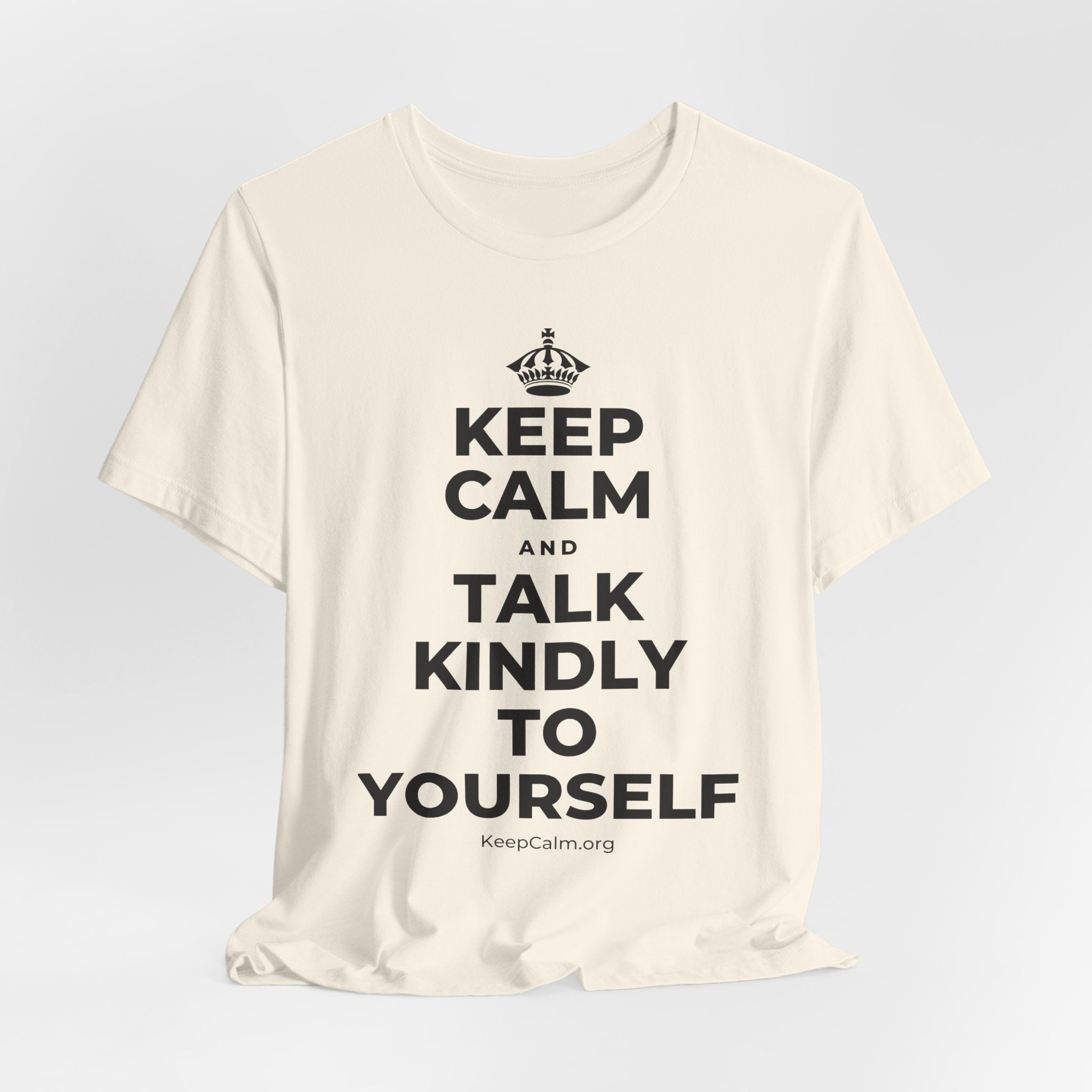 KEEP CALM AND TALK KINDLY TO YOURSELF T-Shirt (White–Asphalt)