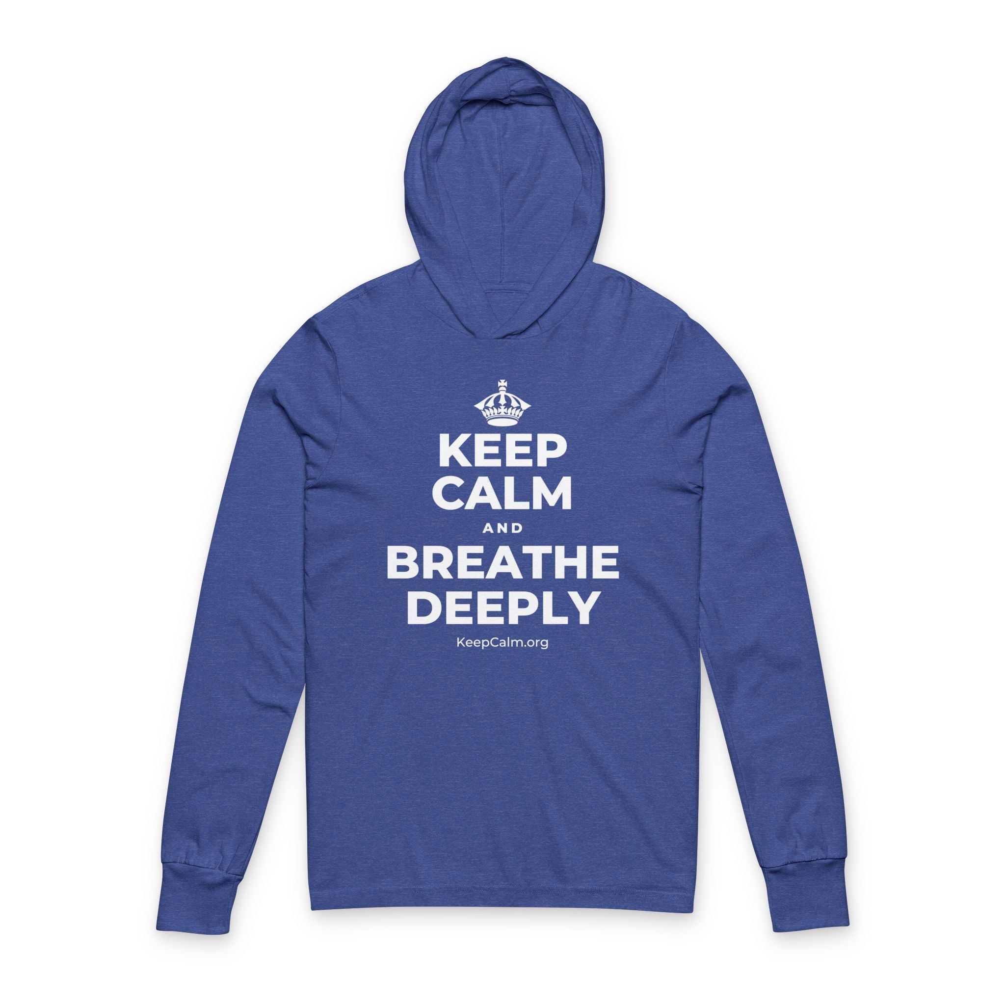 KEEP CALM AND BREATHE DEEPLY Hooded Long Sleeve Tee