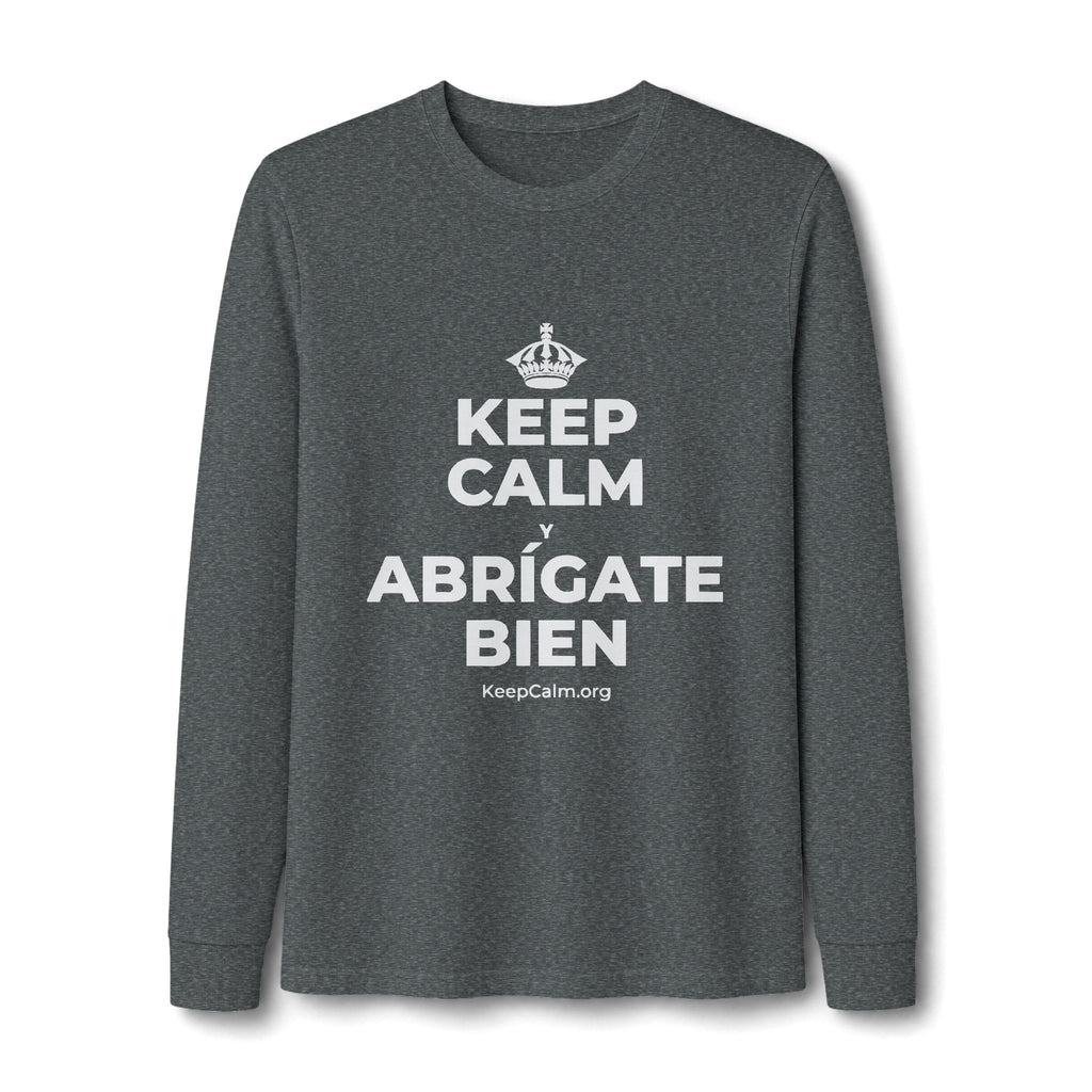 KEEP CALM Y ABRÍGATE BIEN Long Sleeve Tee