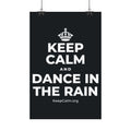 KEEP CALM AND DANCE IN THE RAIN Satin Poster (Dark)