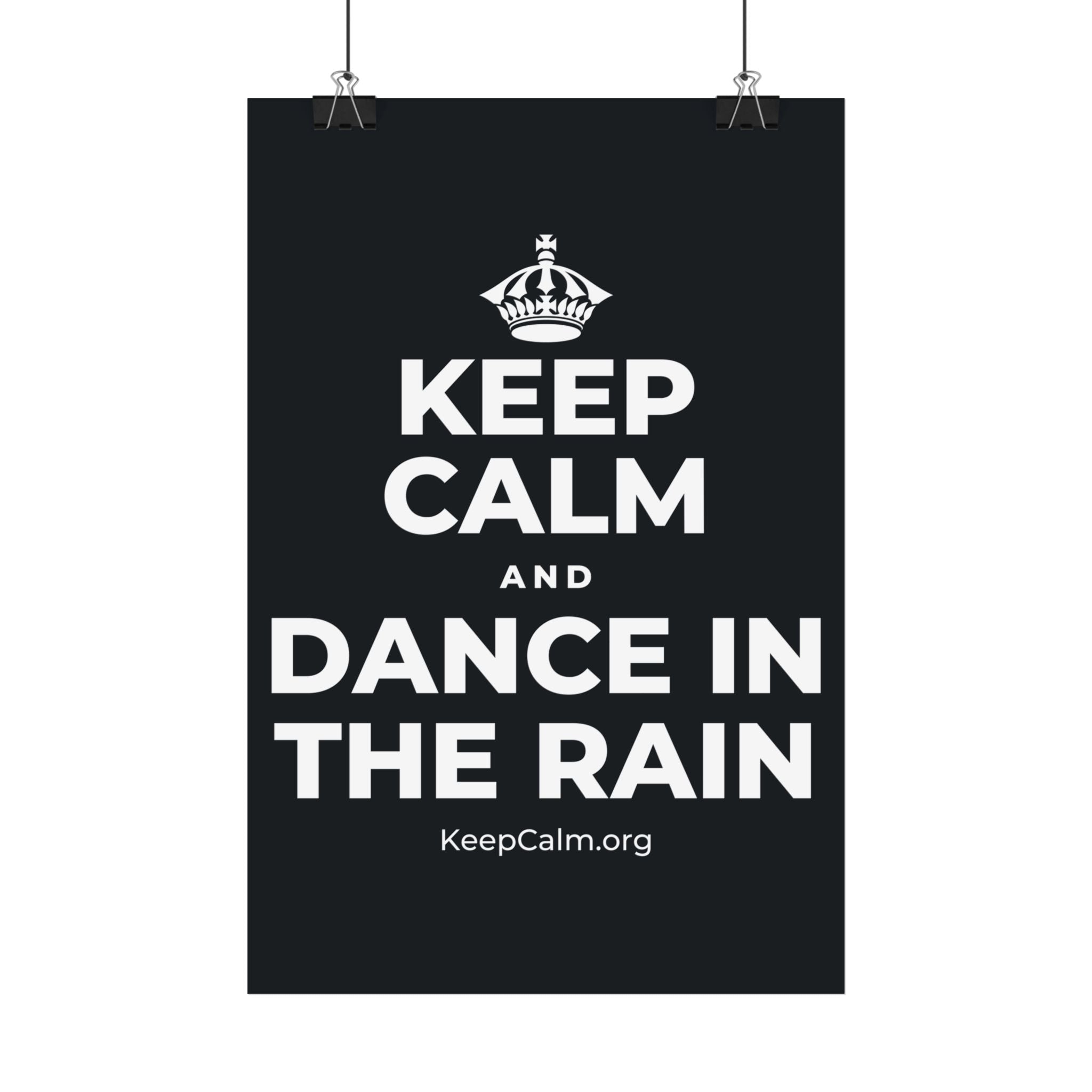 KEEP CALM AND DANCE IN THE RAIN Satin Poster (Dark)