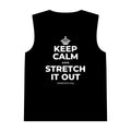 KEEP CALM AND STRETCH IT OUT Tank Top
