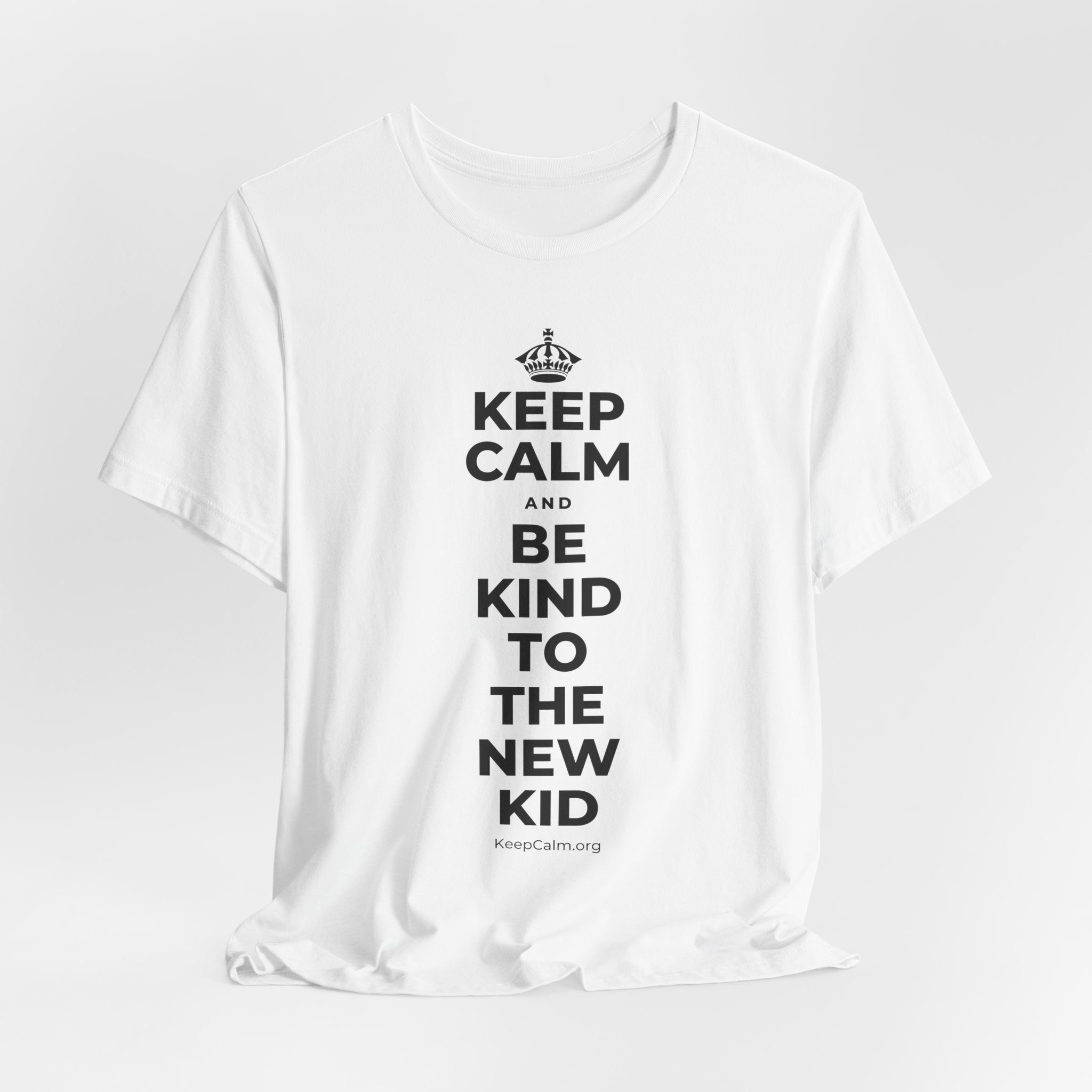 KEEP CALM AND BE KIND TO THE NEW KID T-Shirt (White–Asphalt)
