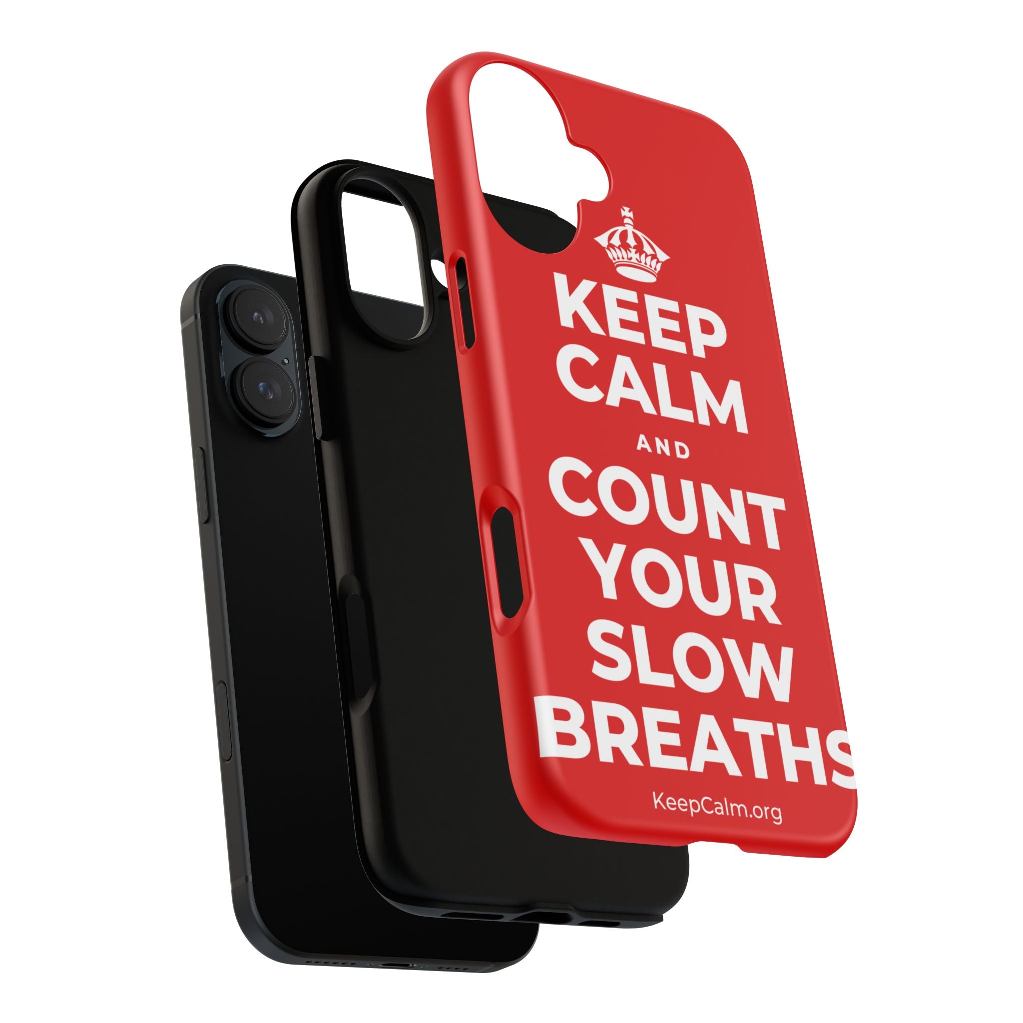 KEEP CALM AND COUNT YOUR SLOW BREATHS Phone Case