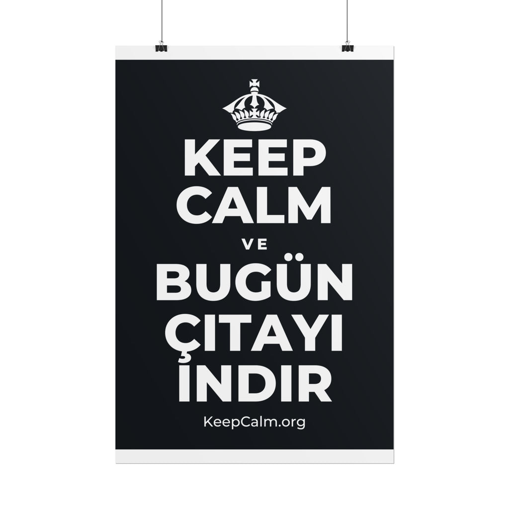 KEEP CALM VE BUGÜN ÇITAYI INDIR Poster (Dark)