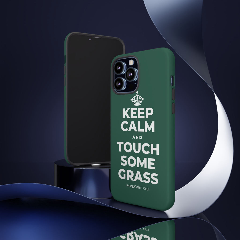 KEEP CALM AND TOUCH SOME GRASS Phone Case