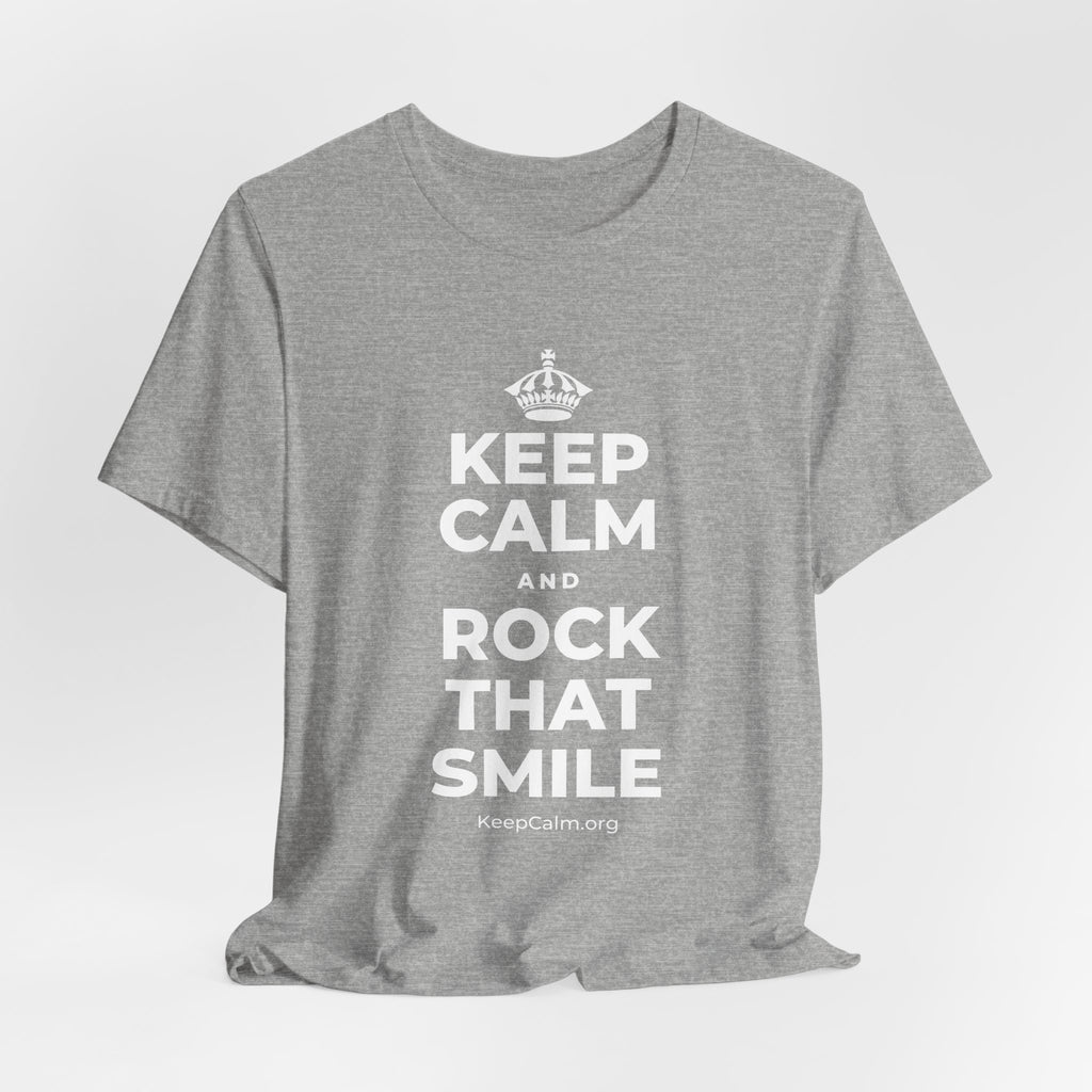 KEEP CALM AND ROCK THAT SMILE T-Shirt (White–Asphalt)