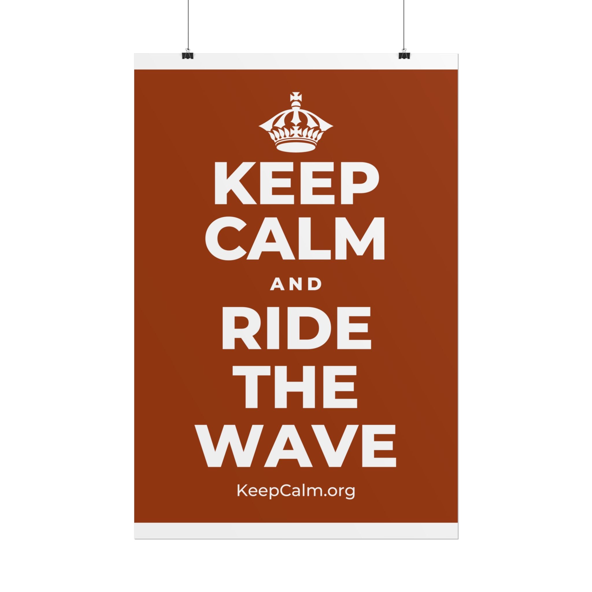 KEEP CALM AND RIDE THE WAVE Poster