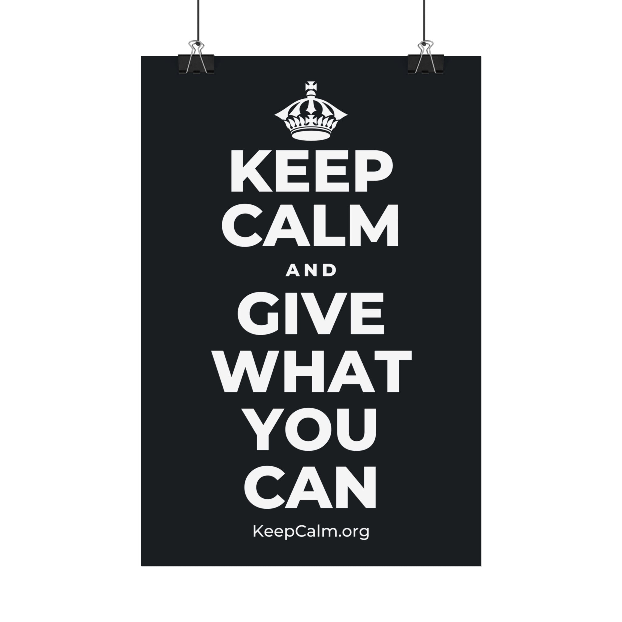 KEEP CALM AND GIVE WHAT YOU CAN Satin Poster (Dark)