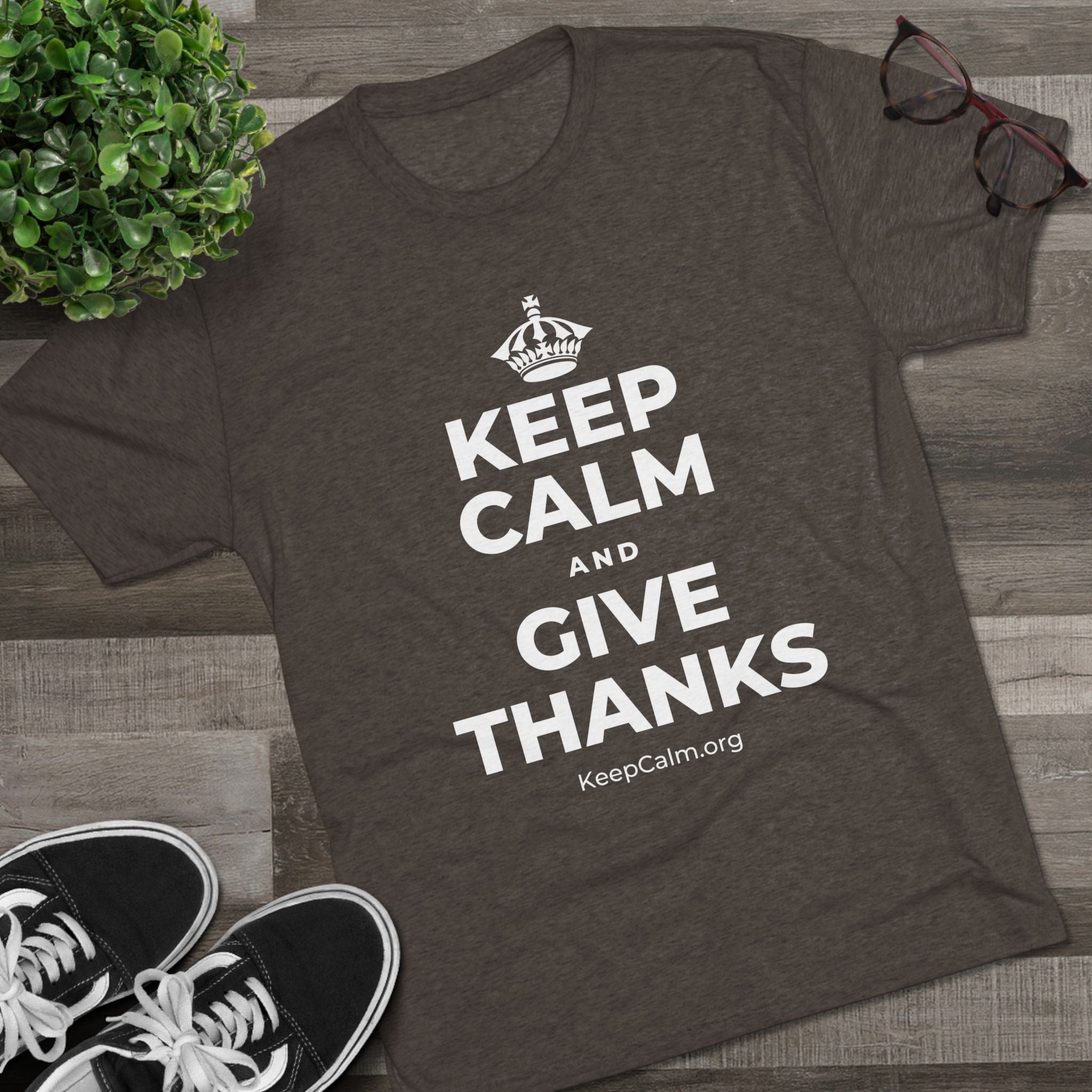 KEEP CALM AND GIVE THANKS Tri-Blend Tee