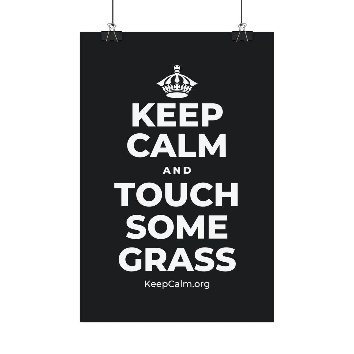 KEEP CALM AND TOUCH SOME GRASS Satin Poster (Dark)