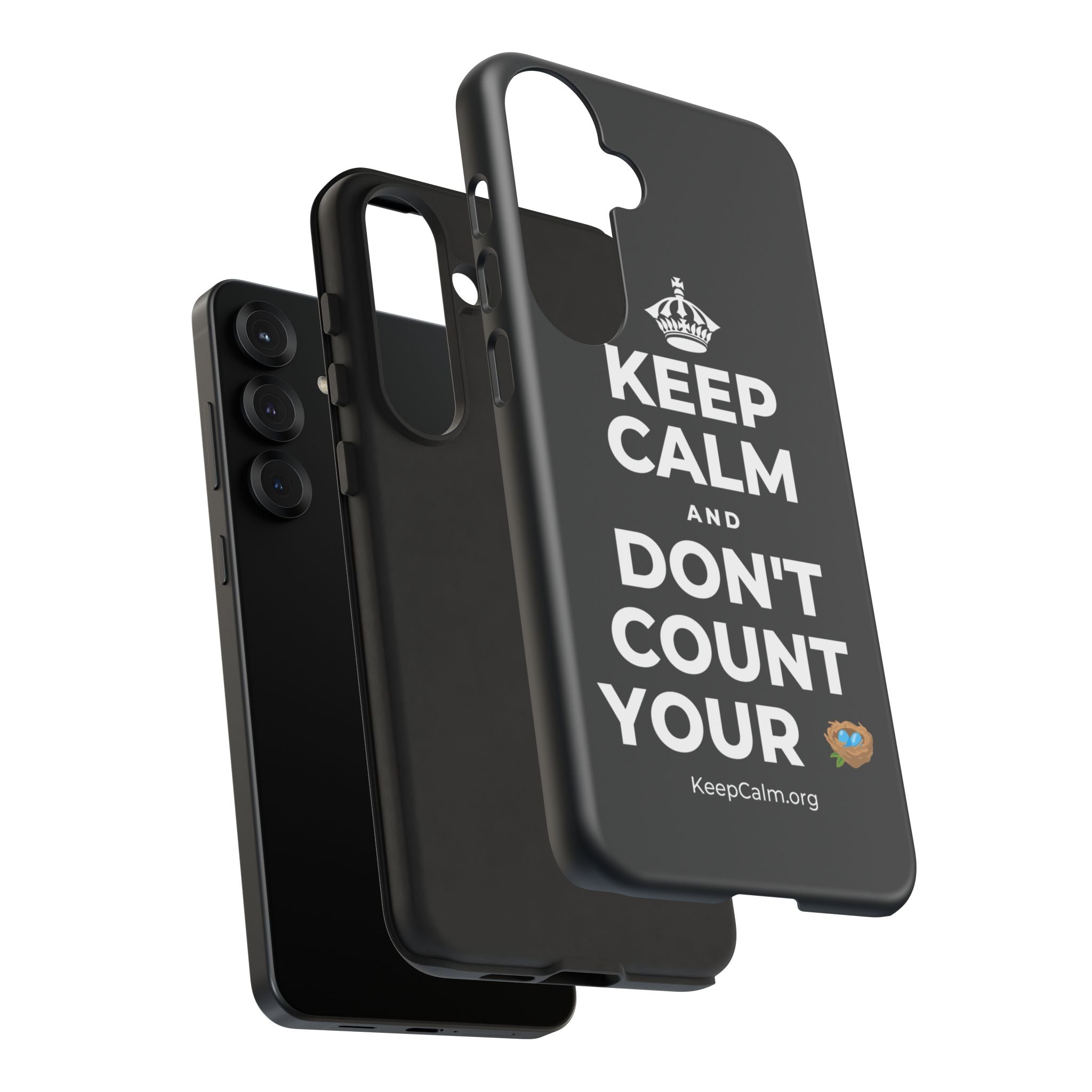 KEEP CALM AND DON'T COUNT YOUR 🪺 Phone Case (Dark)