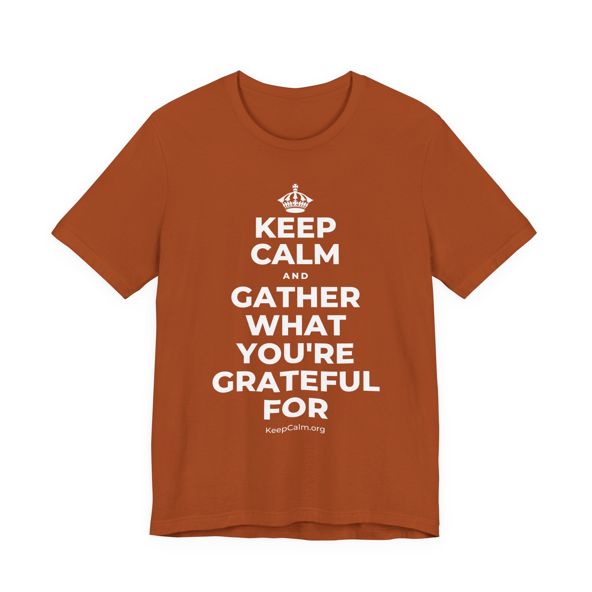 KEEP CALM AND GATHER WHAT YOU'RE GRATEFUL FOR T-Shirt (Military Green–Autumn)