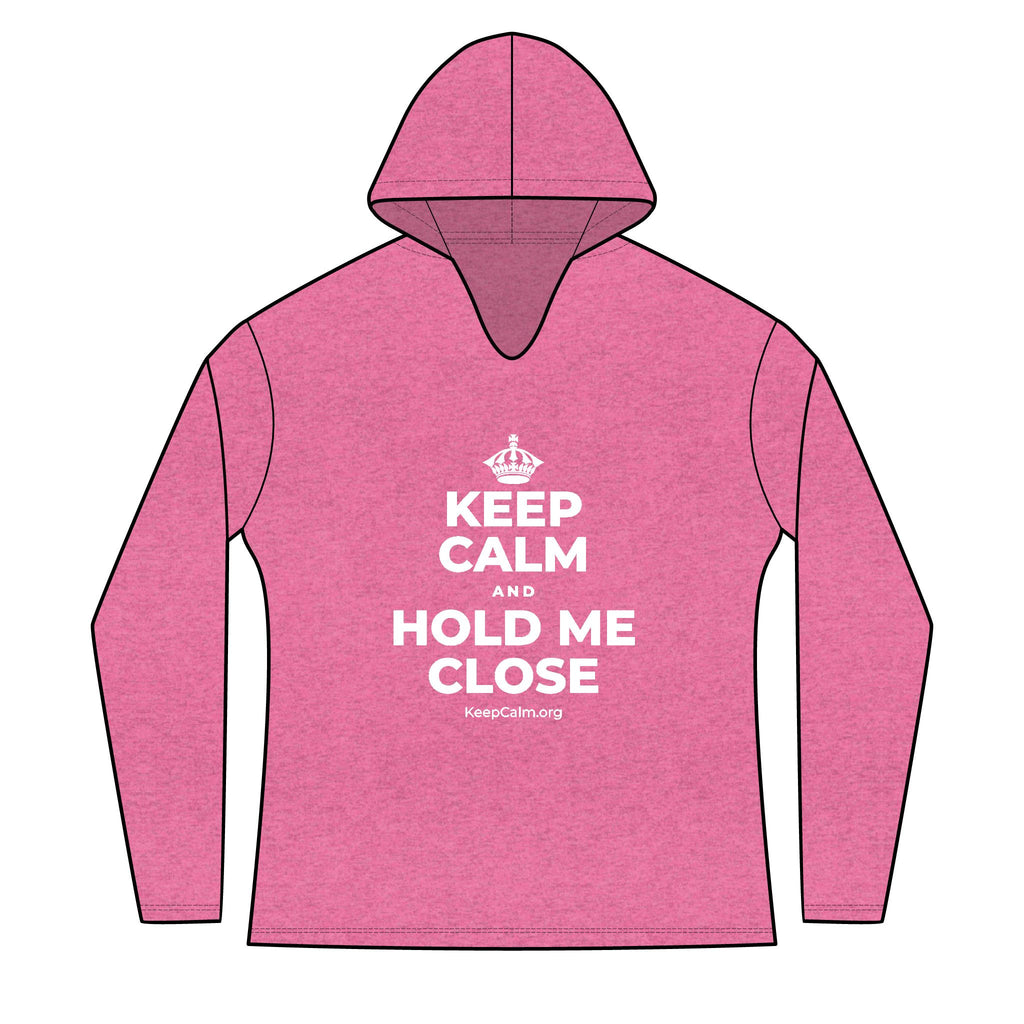 KEEP CALM AND HOLD ME CLOSE Women's Long Sleeve Hoodie