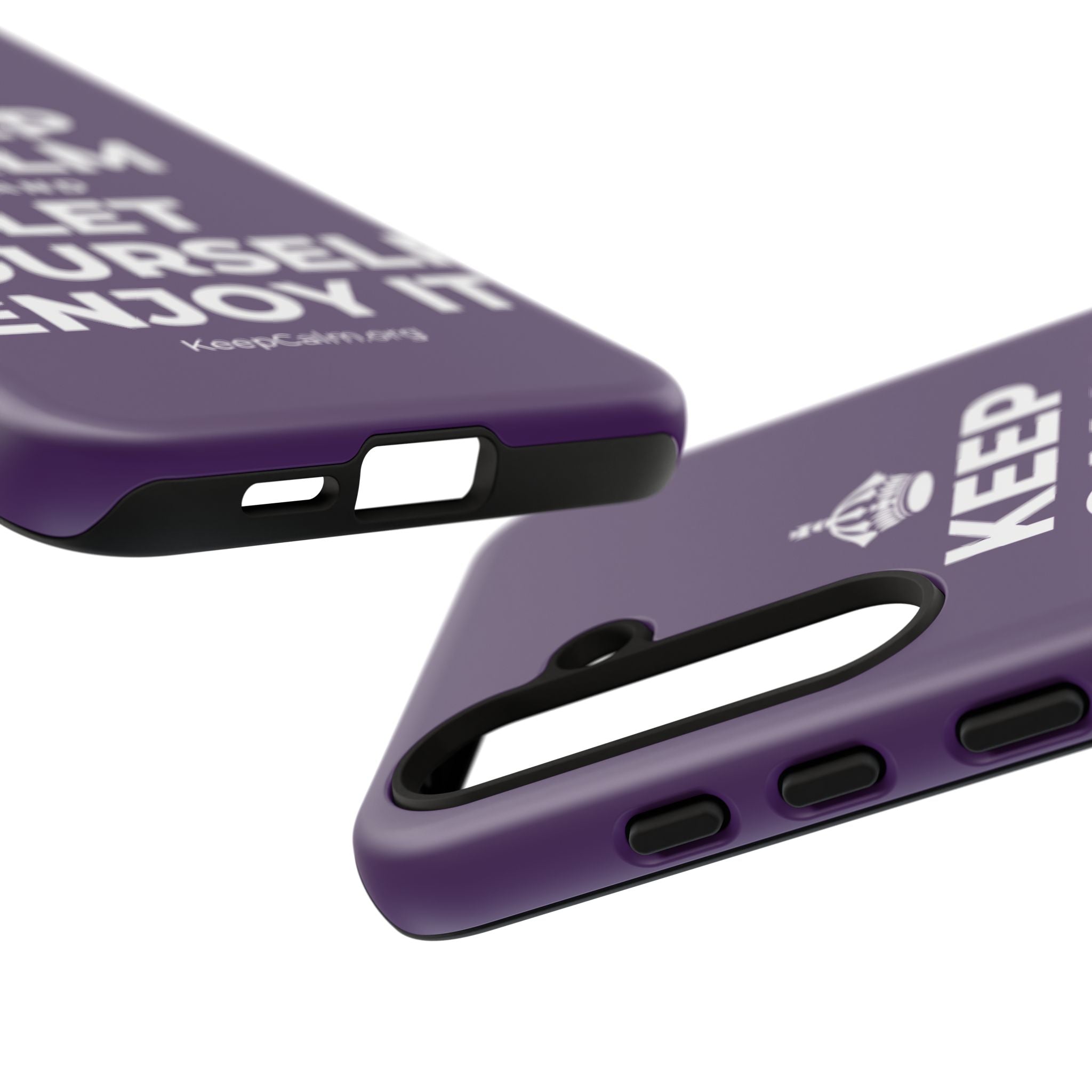 KEEP CALM AND LET YOURSELF ENJOY IT Phone Case
