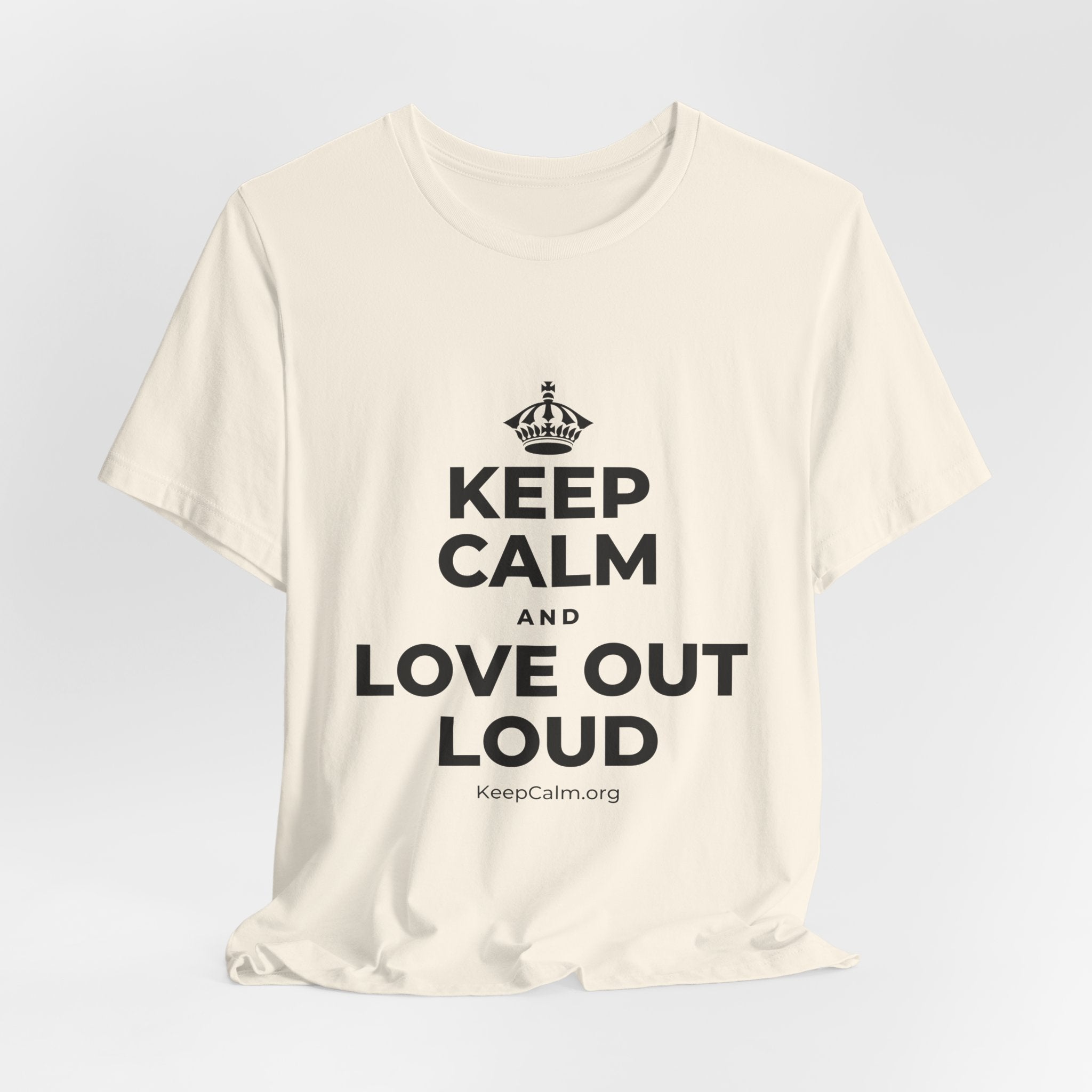 KEEP CALM AND LOVE OUT LOUD T-Shirt (White–Asphalt)
