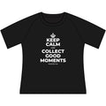 KEEP CALM AND COLLECT GOOD MOMENTS Women's Raglan Tee