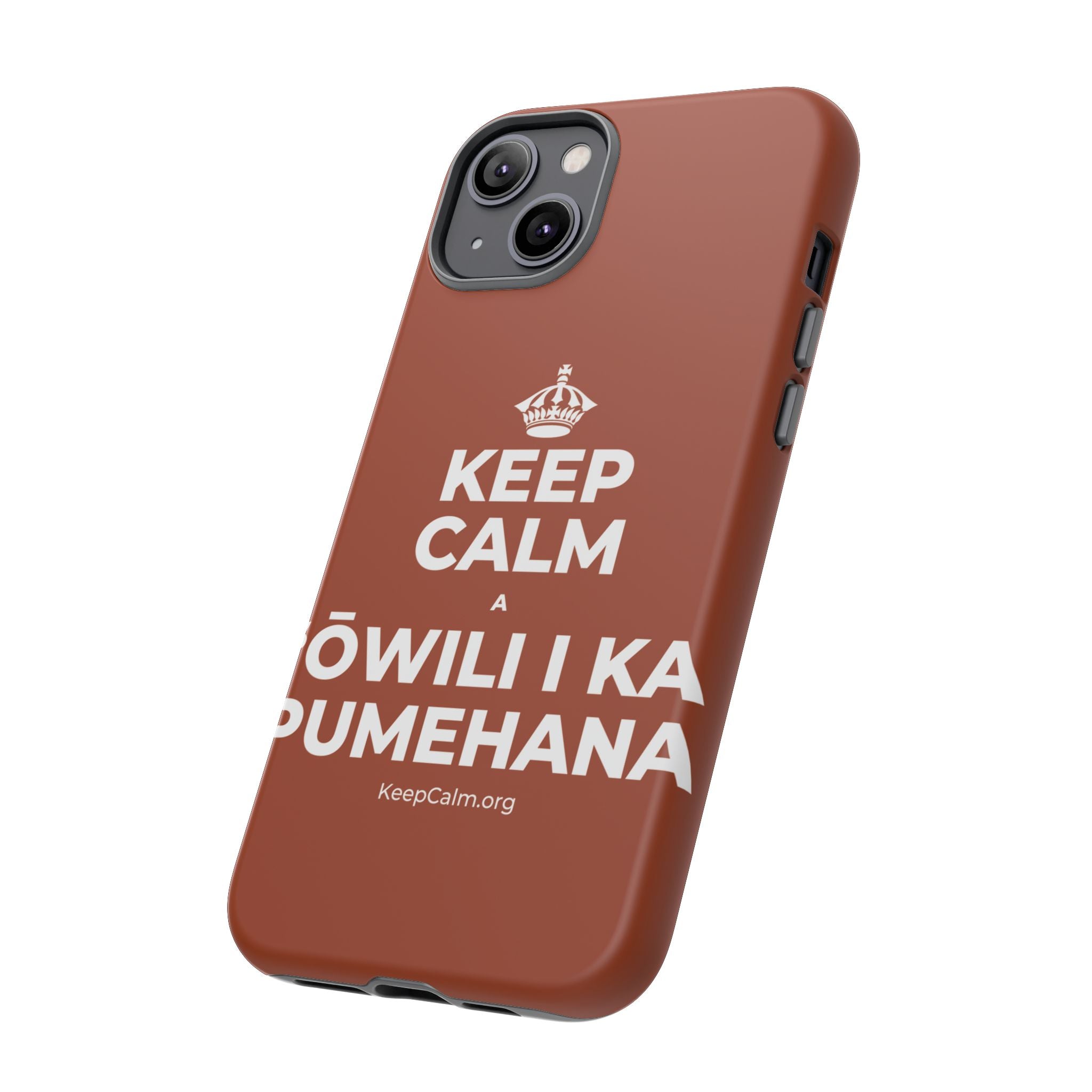 KEEP CALM A ʻŌWILI I KA PUMEHANA Phone Case