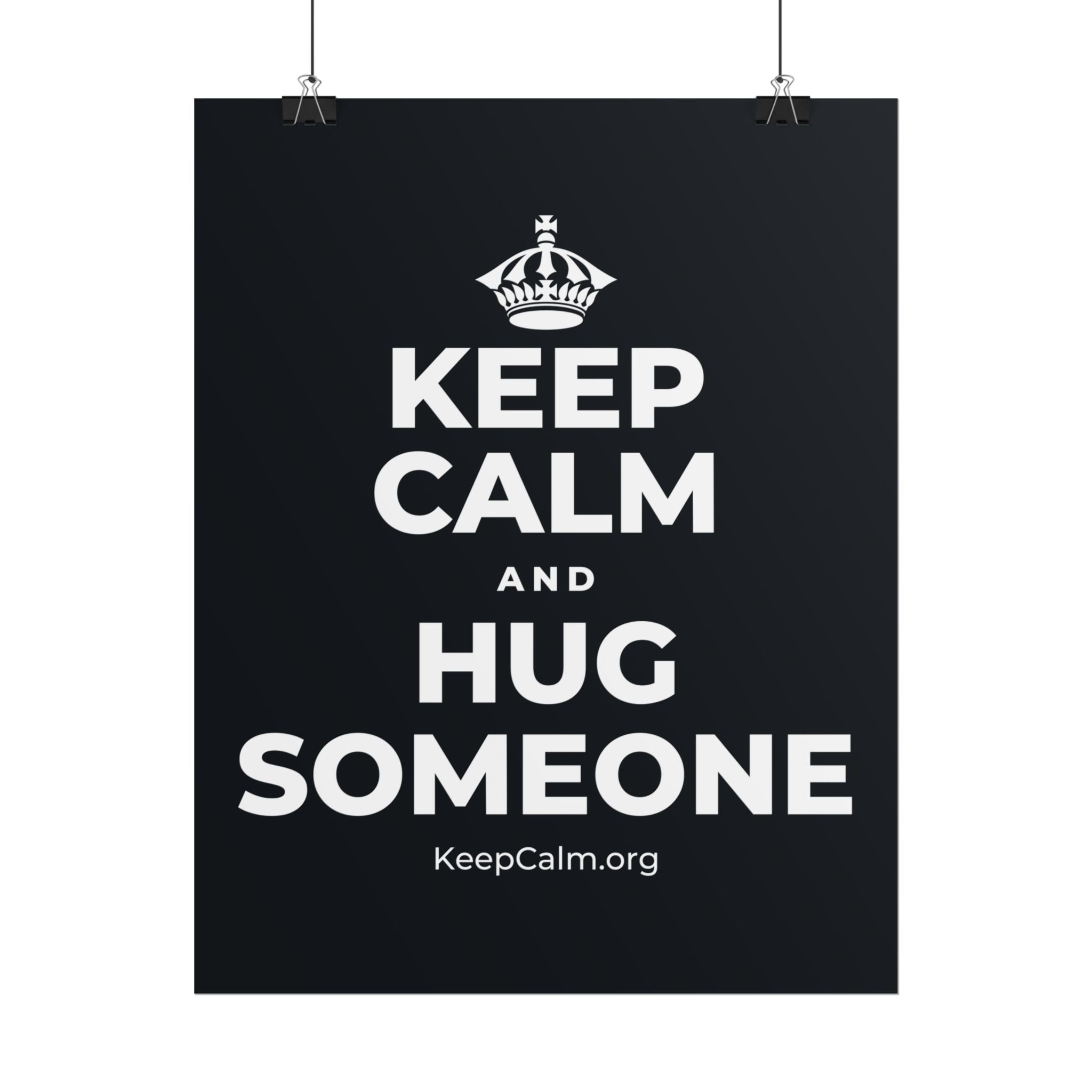 KEEP CALM AND HUG SOMEONE Poster (Dark)