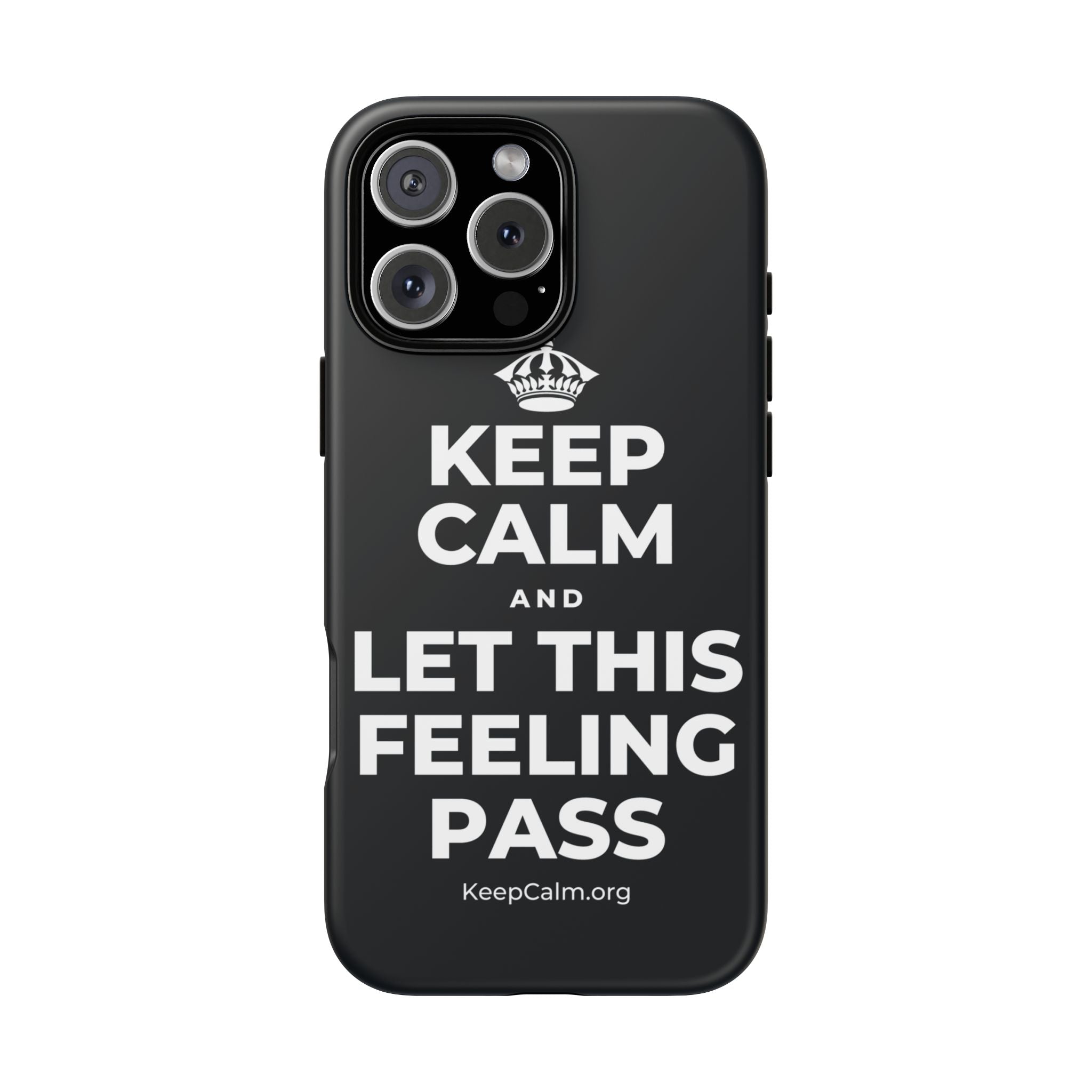 KEEP CALM AND LET THIS FEELING PASS Phone Case (Dark)