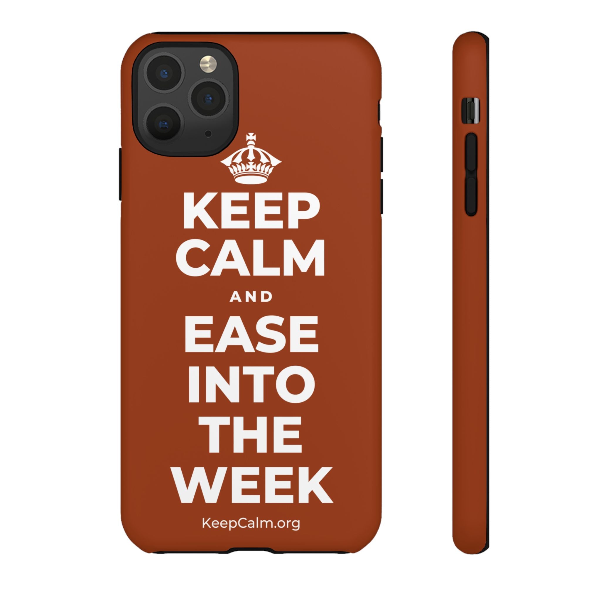 KEEP CALM AND EASE INTO THE WEEK Phone Case