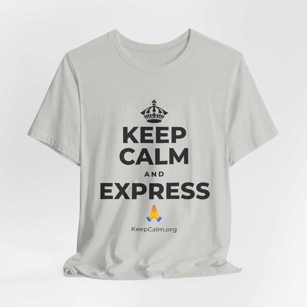 KEEP CALM AND EXPRESS 🙏 T-Shirt (Baby Blue–Silver)