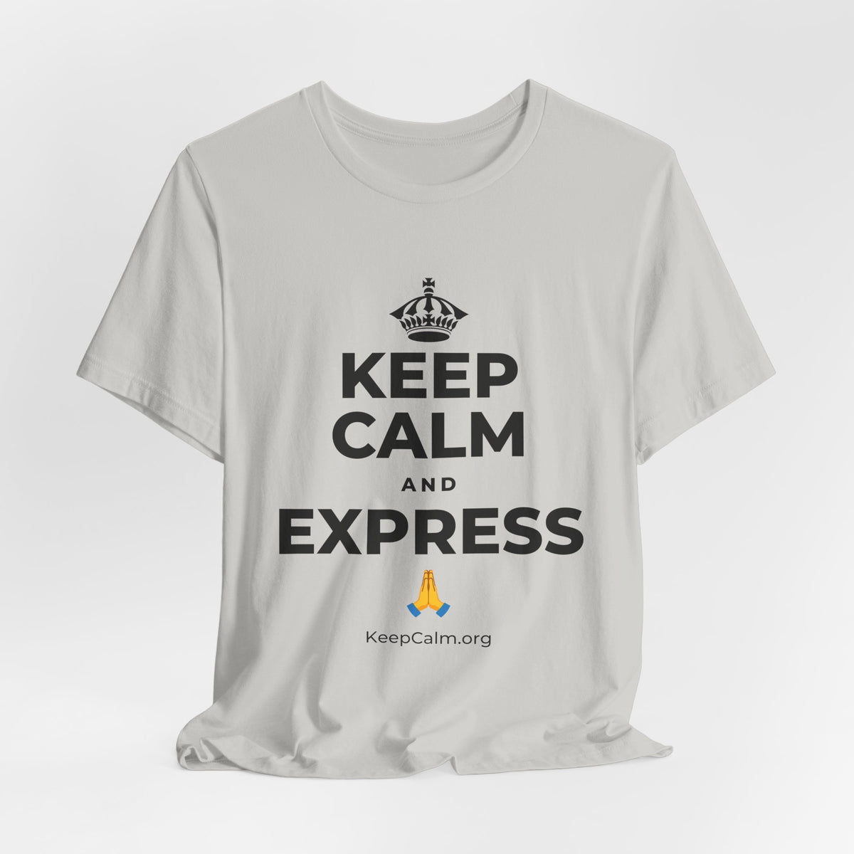 KEEP CALM AND EXPRESS 🙏 T-Shirt (Baby Blue–Silver)