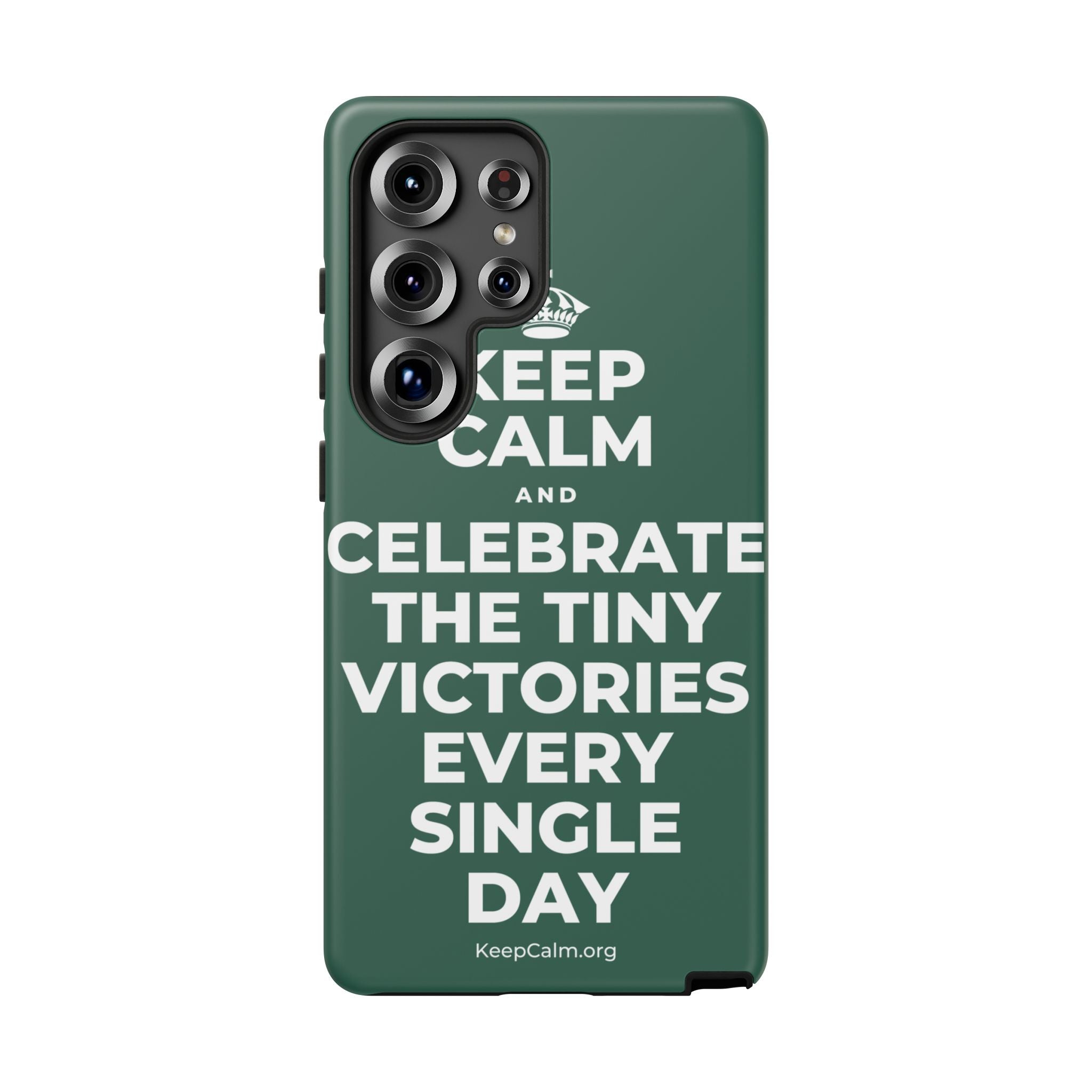 KEEP CALM AND CELEBRATE THE TINY VICTORIES EVERY SINGLE DAY Phone Case